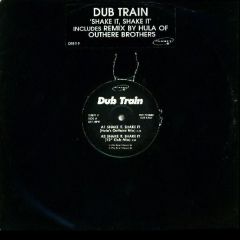 Dub Train - Dub Train - Shake It, Shake It - Planet