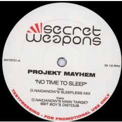 Project Mayhem - Project Mayhem - No Time To Sleep - Secret Weapons