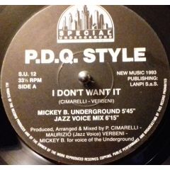 P.D.Q. Style - P.D.Q. Style - I Don't Want It - Special Underground
