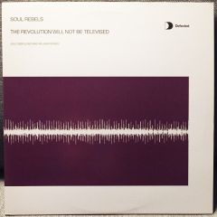 Soul Rebels - Soul Rebels - The Revolution Will Not Be Televised - Defected