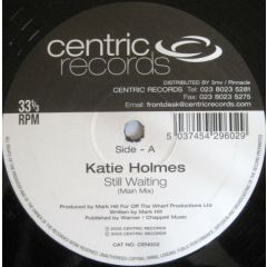 Katie Holmes - Katie Holmes - Still Waiting - Centric