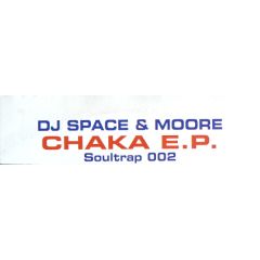 DJ Space & Moore - Chaka EP - Soultrap