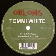 Tommi White - Tommi White - Pushin - Oblong