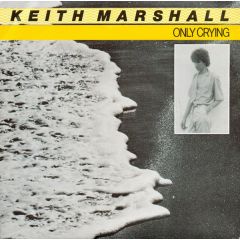 Keith Marshall - Keith Marshall - Only Crying - Arrival Records