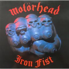 MotöRhead - MotöRhead - Iron Fist - Bronze