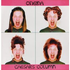 Oneida - Oneida - Caesar's Column - Rough Trade