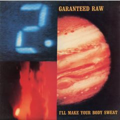 Guaranteed Raw - Guaranteed Raw - I'Ll Make Your Body Sweat - R&S Re-Press