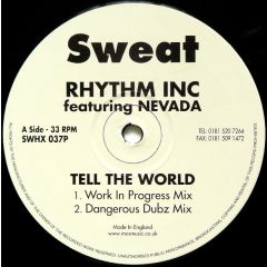 Rhythm Inc. Featuring Nevada - Rhythm Inc. Featuring Nevada - Tell The World - Sweat