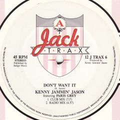 Kenny Jammin Jason - Kenny Jammin Jason - Don't Want It - Jack Trax