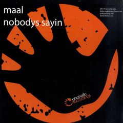 Maal - Maal - Nobodys Sayin - Phonetic