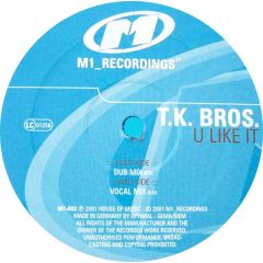 T.K. Bros. - T.K. Bros. - U Like It - M1_Recordings