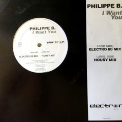 Philippe B - Philippe B - I Want You - Electron