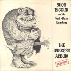 Ivor Biggun & The Red-Nosed Burglars - Ivor Biggun & The Red-Nosed Burglars - The Winker's Album (Misprint) - Beggars Banquet