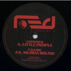 Chowder / Callide - Chowder / Callide - Little People / Murda Sound - Red Records