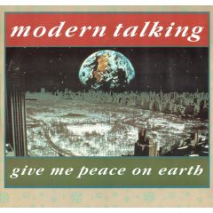 Modern Talking - Modern Talking - Give Me Peace On Earth - RCA