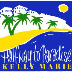 Kelly Marie - Kelly Marie - Half Way To Paradise - Passion