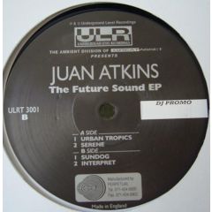 Juan Atkins - Juan Atkins - The Future Sound EP - ULR