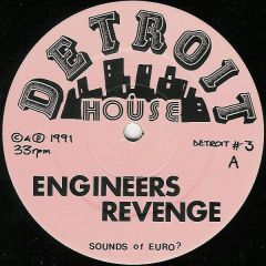 Engineers Revenge - Engineers Revenge - Sounds Of Euro - Detroit House