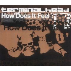 Terminalhead - Terminalhead - How Does It Feel - Kilowatt