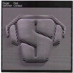 Roger Sanchez - Roger Sanchez - First Contact - Defected