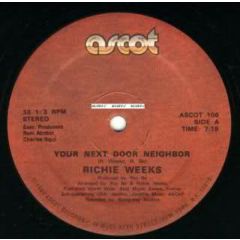 Richie Weeks - Richie Weeks - Your Next Door Neighbor - Ascot