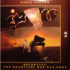 Cecil Taylor - Cecil Taylor - Nefertiti, The Beautiful One Has Come - Arista