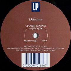 Delirium - Delirium - Power Groove / Gun Gun - Low Pressings