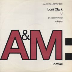 Loni Clark - Loni Clark - U (Remixes) - Am:Pm