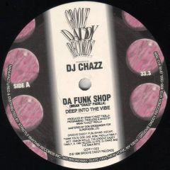 DJ Chazz - DJ Chazz - Da Funk Shop - Groove Daddy Records