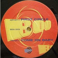 First Circle - First Circle - Come On Baby - Boo