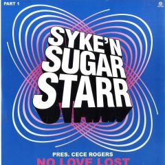 Syke 'N' Sugarstarr Pres. Cece Rogers - Syke 'N' Sugarstarr Pres. Cece Rogers - No Love Lost - Kontor