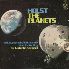 Gustav Holst - BBC Symphony Orchestra Conducted By Sir Malcolm Sargent - Gustav Holst - BBC Symphony Orchestra Conducted By Sir Malcolm Sargent - The Planets - Classics For Pleasure