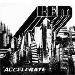 REM - REM - Accelerate - Warner Bros