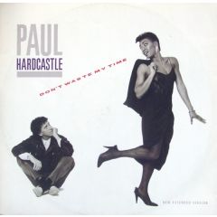 Paul Hardcastle - Paul Hardcastle - Don't Waste My Time - Chrysalis