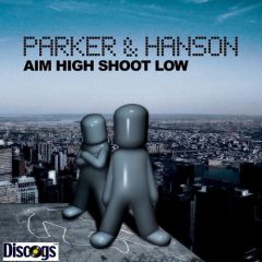Parker & Hanson - Parker & Hanson - Aim High Shoot Low - Maelstrom