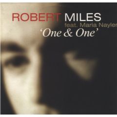 Robert Miles Ft Maria Nayler - Robert Miles Ft Maria Nayler - One & One - News
