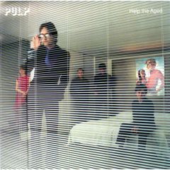 Pulp - Pulp - Help The Aged - Island Records