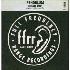 Pendulum - I Need You - Ffrr