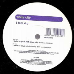 White City - White City - I Feel 4 U - Mantra Vibes
