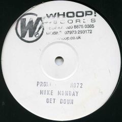 Mike Monday - Mike Monday - Get Down - Whoop! Records