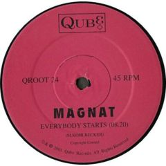 Magnat - Magnat - Everybody Starts - Qube 