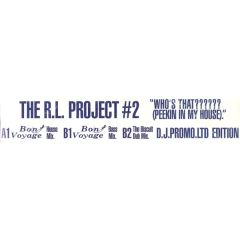 Rl Project - Rl Project - Whos That (Peekin In My House) - Ser 005