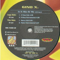 Gino X - Gino X - It Is Him Or Me - BIG