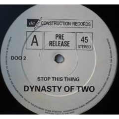 Dynasty Of Two Feat Rowetta - Dynasty Of Two Feat Rowetta - Stop This Thing - Deconstruction