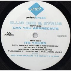 Ellis Dee & Syrus - Ellis Dee & Syrus - Can You Appreciate - Point Break