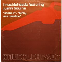 Knuckleheadz Ft J Bourne - Knuckleheadz Ft J Bourne - Shake It - Knuckleheadz