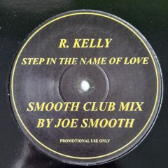 R. Kelly - R. Kelly - Step In The Name Of Love / I Wish - Not On Label (R. Kelly)