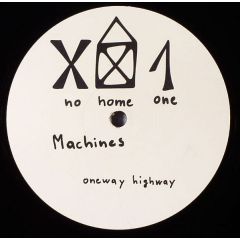 Machines - Machines - One Highway - No Home