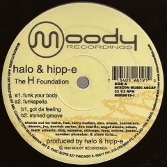 Halo & Hipp-E - Halo & Hipp-E - The H Foundation E.P - Moody Recordings