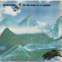 Incantation - Incantation - On The Wing Of A Condor - Beggars Banquet